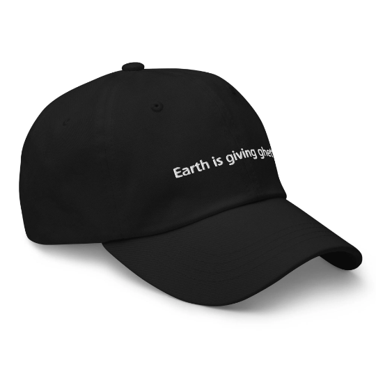 Earth is giving ghetto. Dad hat